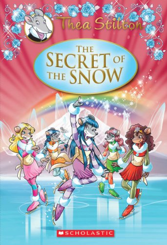 The Secret of the Snow: A Geronimo Stilton Adventure (Thea Stilton)